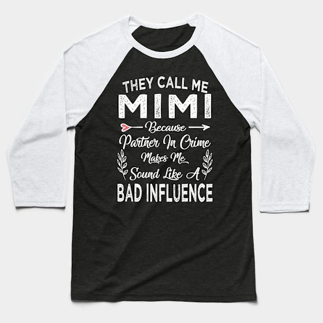 mimi they call me mimi Baseball T-Shirt by Bagshaw Gravity